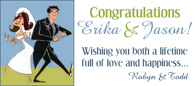 [Congrats and Best Wishes to the new Mr. and Mrs.]